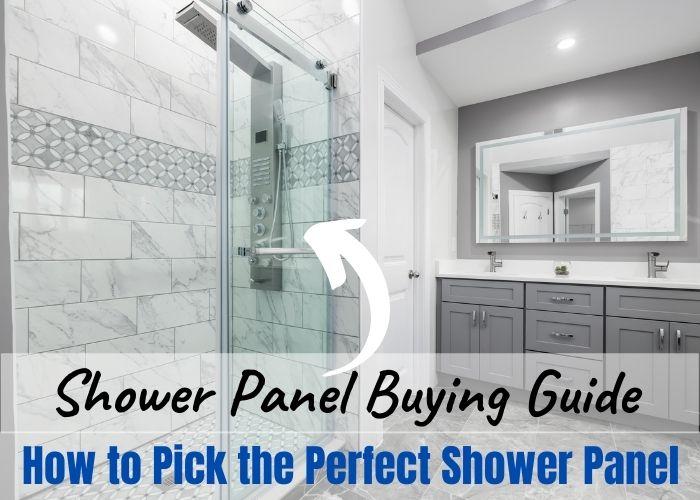 Upgrade Your Bathroom How to Pick the Perfect Shower Panel